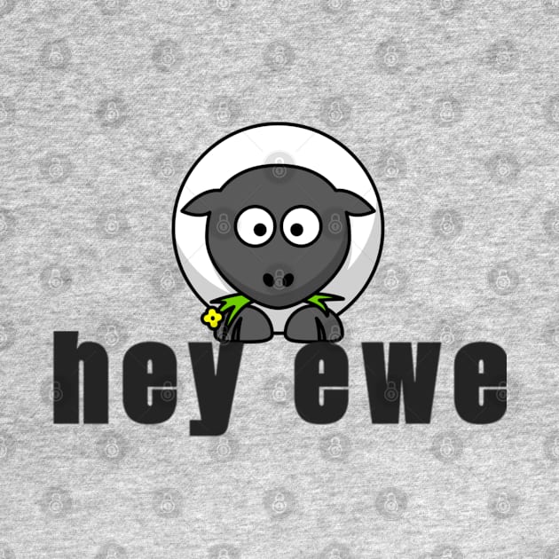 Hey Ewe - Cute Little Sheep Greeting Just for You by tnts